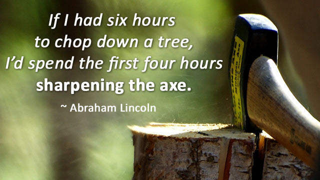 Sharpen Your Ax